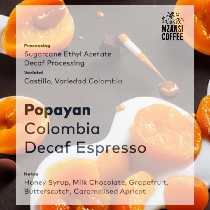 Colombia Popayan Reserve Decaf - Mzansi Coffee™
